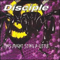 Disciple (USA-2) : This Might Sting a Little